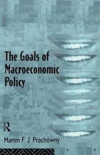 bokomslag The Goals of Macroeconomic Policy