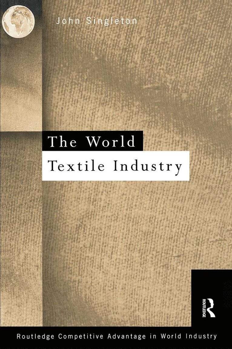 John Singleton - World Textile Industry, Inbunden