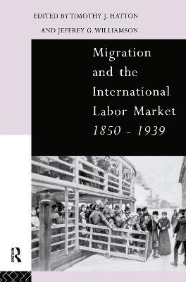 bokomslag Migration and the International Labor Market 1850-1939