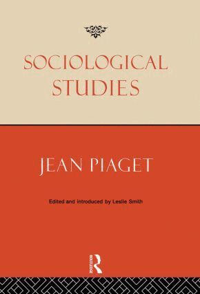 Jean Piaget, Leslie Smith - Sociological Studies, Inbunden