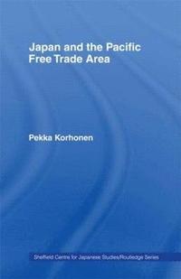 bokomslag Japan and the Pacific Free Trade Area