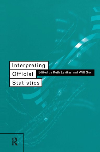 Will Guy, Ruth Levitas - Interpreting Official Statistics, Inbunden