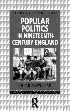 Rohan McWilliam - Popular Politics in Nineteenth Century England, Häftad
