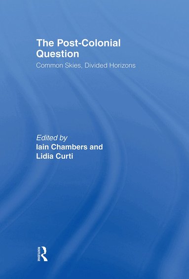 Iain Chambers, Lidia Curti - Postcolonial Question, Inbunden