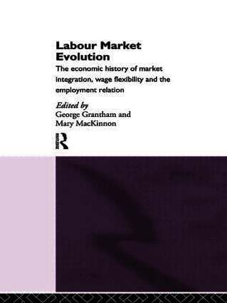 George Grantham, Mary MacKinnon, Canada) Grantham, George (McGill University, Canada) MacKinnon, Mary (McGill University, Mary Mackinnon - Labour Market Evolution, Inbunden