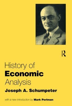 Joseph A. Schumpeter - History of Economic Analysis, Häftad