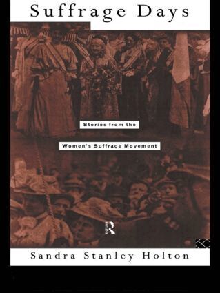 Sandra Holton - Suffrage Days, Häftad
