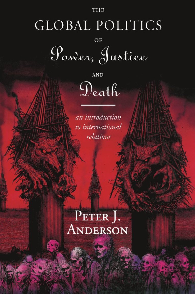 Global Politics of Power, Justice and Death