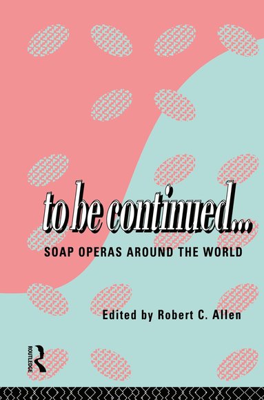 Robert C. Allen - To Be Continued..., Inbunden