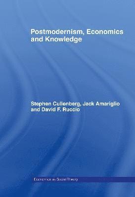 Post-Modernism, Economics and Knowledge 1
