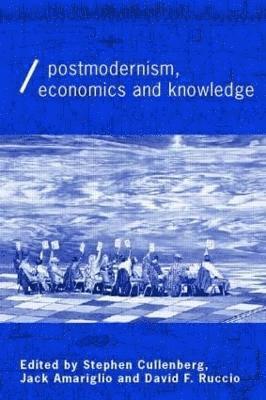 Post-Modernism, Economics and Knowledge 1