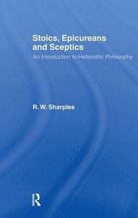 bokomslag Stoics, Epicureans and Sceptics