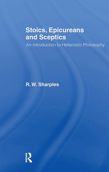 bokomslag Stoics, Epicureans and Sceptics