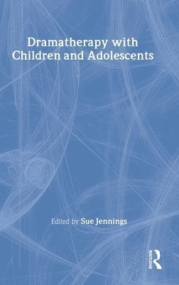 bokomslag Dramatherapy with Children and Adolescents