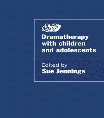 Sue Jennings - Dramatherapy with Children and Adolescents, Häftad