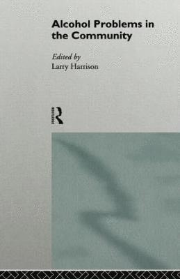 Larry Harrison - Alcohol Problems in the Community, Häftad