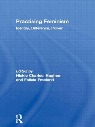 Nickie Charles, Felicia Hughes-Freeland - Practising Feminism, Häftad