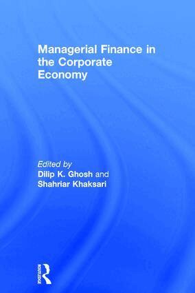Dilip K. Ghosh, Shahriar Khaksari - Managerial Finance in the Corporate Economy, Inbunden