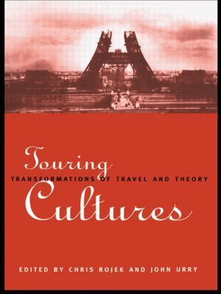 Chris Rojek, John Urry - Touring Cultures, Inbunden