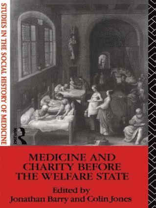 Medicine and Charity Before the Welfare State 1