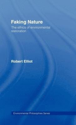 Robert Elliot - Faking Nature, Inbunden