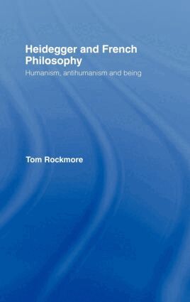 Tom Rockmore - Heidegger and French Philosophy, Inbunden