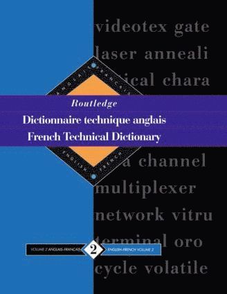 Routledge French Technical Dictionary Dictionnaire technique anglais