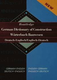 bokomslag Routledge German Dictionary of Construction Worterbuch Bauwesen