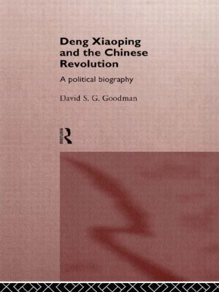 David Goodman - Deng Xiaoping and the Chinese Revolution, Häftad