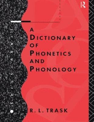 A Dictionary of Phonetics and Phonology 1