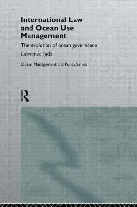 Lawrence Juda - International Law and Ocean Use Management, Inbunden