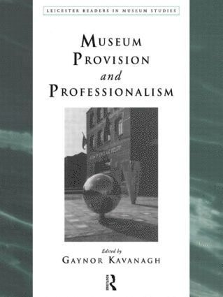 Museum Provision and Professionalism 1