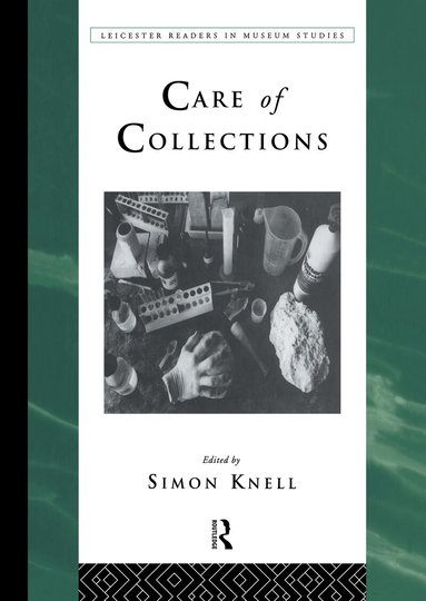 Simon Knell - Care of Collections, Inbunden