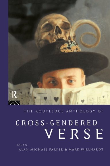 Alan Michael Parker, Mark Willhardt - Routledge Anthology of Cross-Gendered Verse, Inbunden