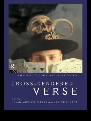 Alan Michael Parker, Mark Willhardt - Routledge Anthology of Cross-Gendered Verse, Häftad