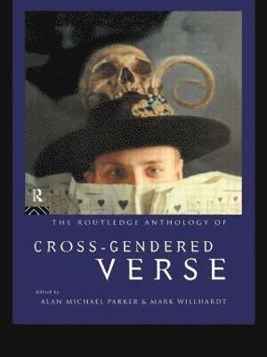 bokomslag The Routledge Anthology of Cross-Gendered Verse