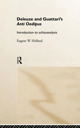 Eugene W. Holland - Deleuze and Guattari's Anti-Oedipus, Inbunden