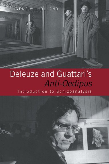 Eugene W. Holland - Deleuze and Guattari's Anti-Oedipus, Häftad