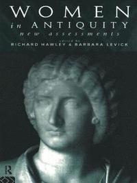 bokomslag Women in Antiquity: New Assessments