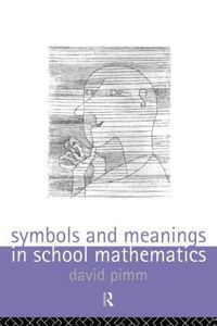 bokomslag Symbols and Meanings in School Mathematics