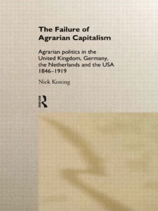 Niek Koning, Netherlands) Koning, Niek (Wageningen University - Failure of Agrarian Capitalism, Inbunden