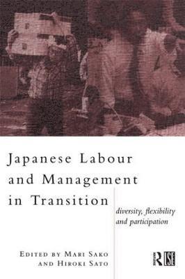 Japanese Labour and Management in Transition 1