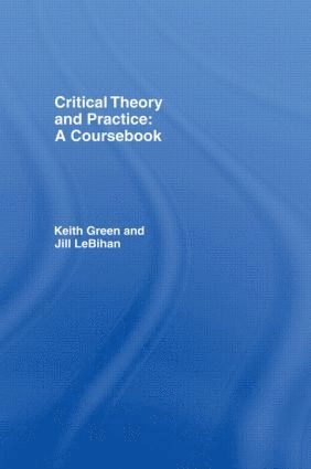 bokomslag Critical Theory and Practice: A Coursebook