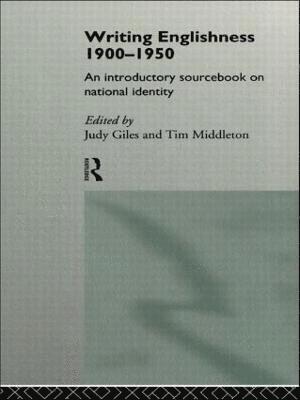 Judy Giles, Tim Middleton - Writing Englishness: An Introductory Sourcebook, Häftad