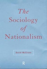 bokomslag The Sociology of Nationalism