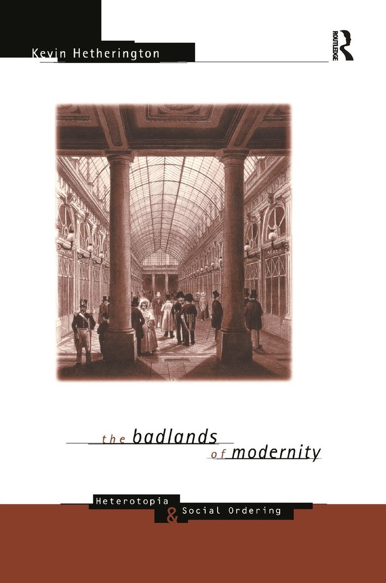 Kevin Hetherington - Badlands of Modernity, Inbunden