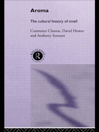 Constance Classen, David Howes, Anthony Synnott - Aroma, Häftad