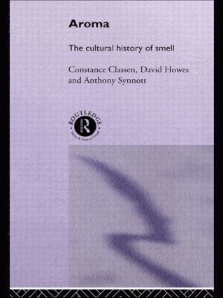Constance Classen, David Howes, Anthony Synnott - Aroma, Häftad