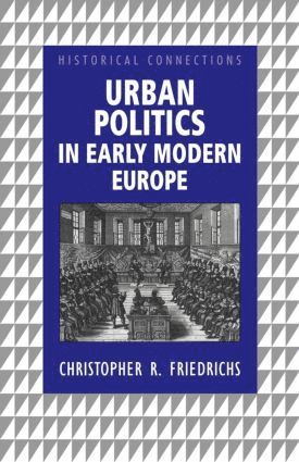 bokomslag Urban Politics in Early Modern Europe