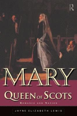 Jayne Lewis - Mary Queen of Scots, Häftad